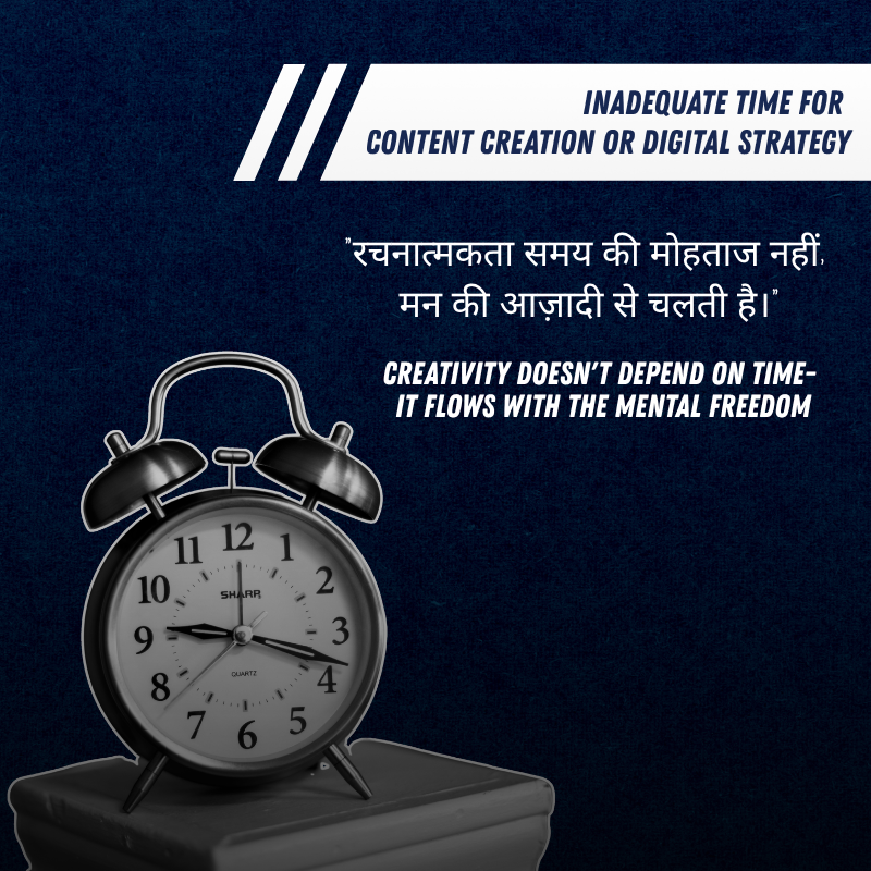 Enough time for content creation or digital strategy